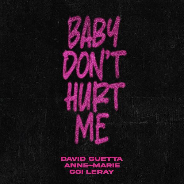 BABY DON'T HURT ME