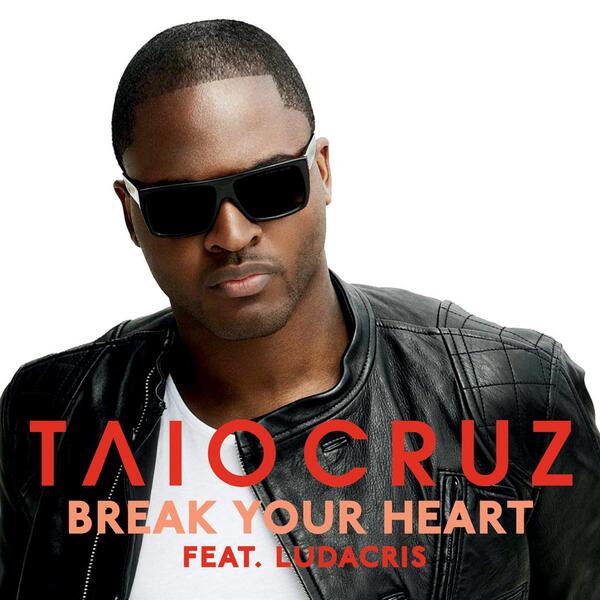 BREAK YOUR HEART