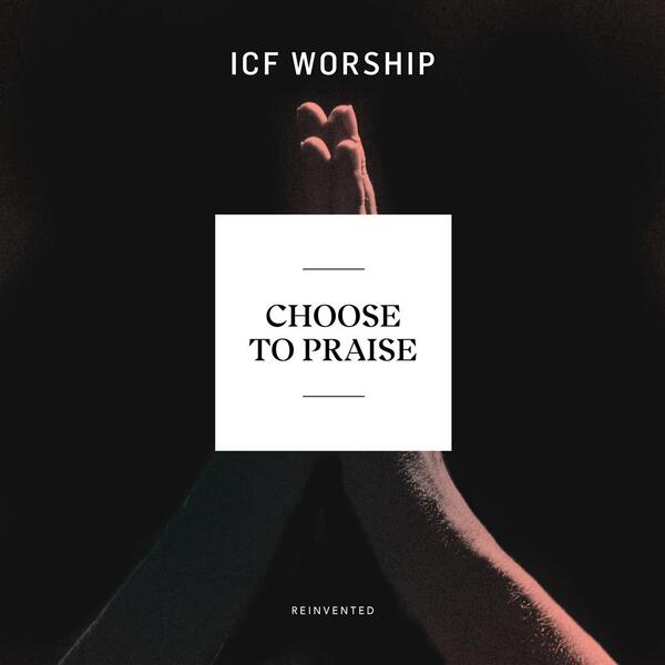 Choose To Praise